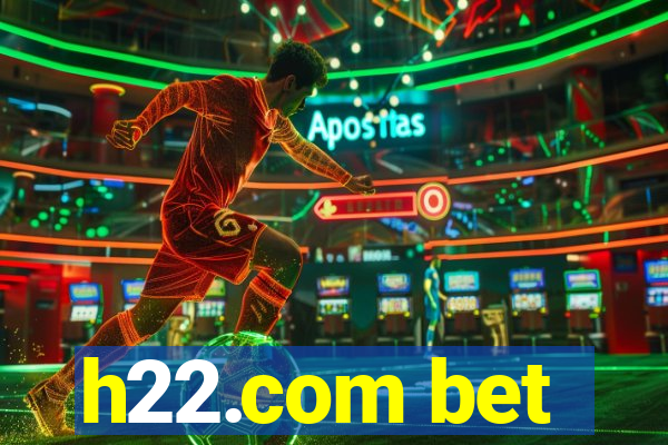 h22.com bet